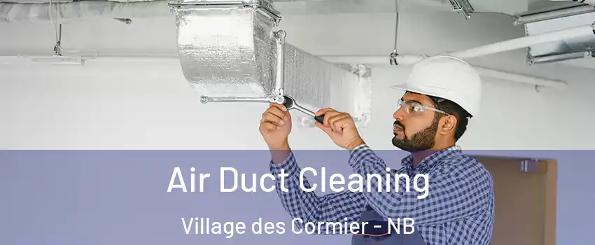  Air Duct Cleaning Village des Cormier - NB