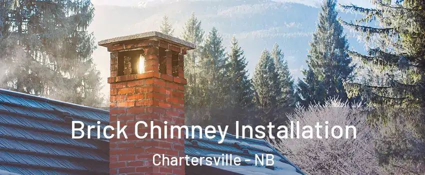  Brick Chimney Installation Chartersville - NB