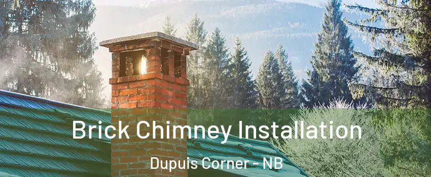  Brick Chimney Installation Dupuis Corner - NB