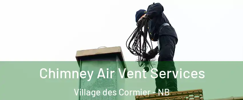  Chimney Air Vent Services Village des Cormier - NB