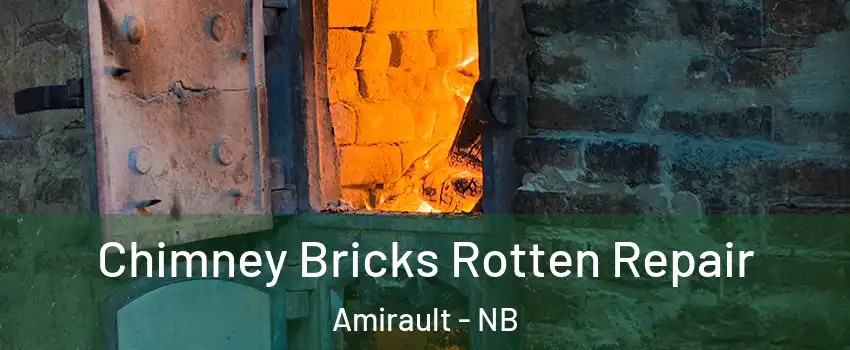  Chimney Bricks Rotten Repair Amirault - NB