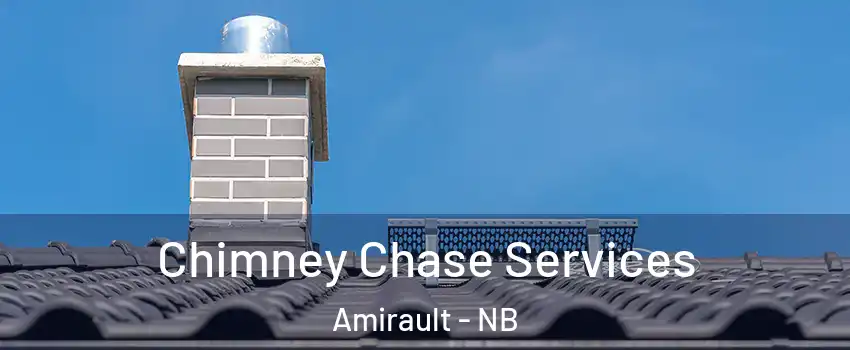  Chimney Chase Services Amirault - NB