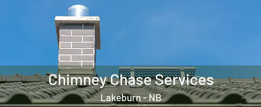  Chimney Chase Services Lakeburn - NB
