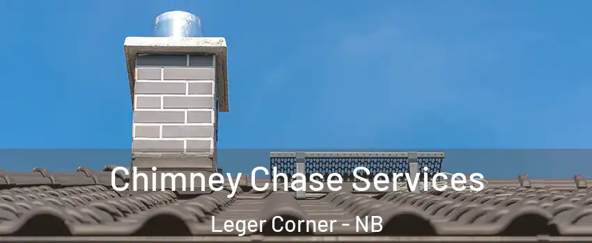  Chimney Chase Services Leger Corner - NB