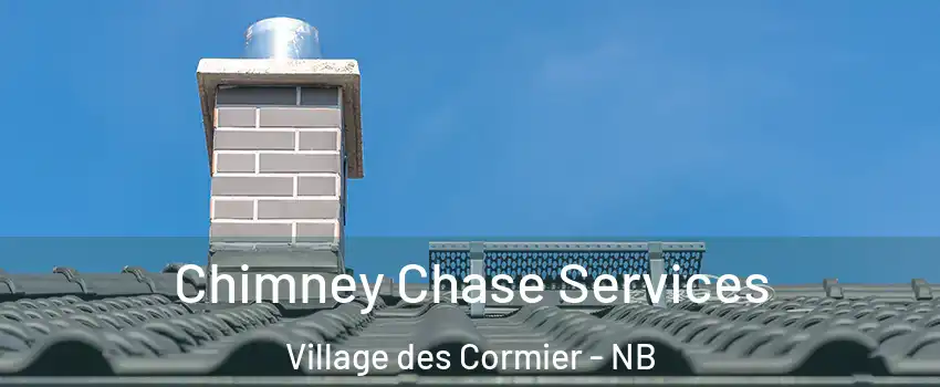  Chimney Chase Services Village des Cormier - NB