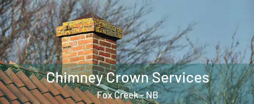  Chimney Crown Services Fox Creek - NB