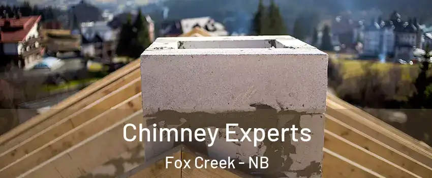 Chimney Experts Fox Creek - NB