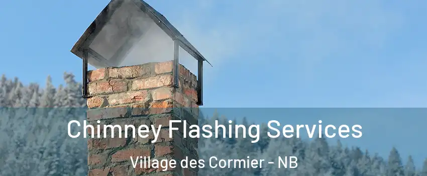 Chimney Flashing Services Village des Cormier - NB