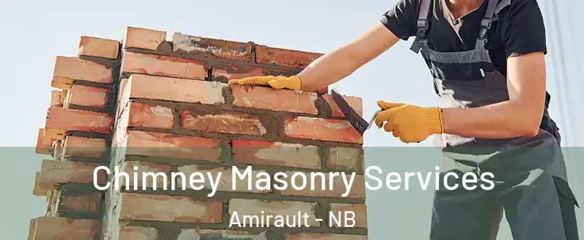  Chimney Masonry Services Amirault - NB