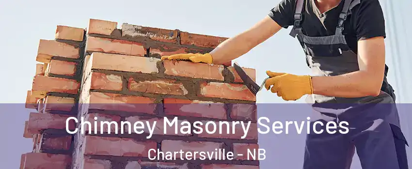  Chimney Masonry Services Chartersville - NB