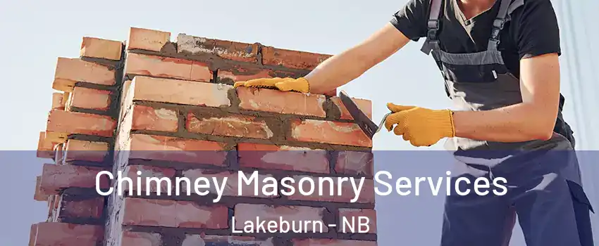  Chimney Masonry Services Lakeburn - NB