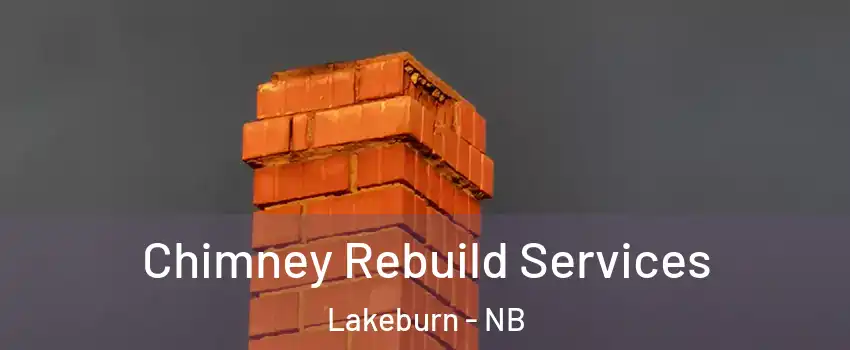  Chimney Rebuild Services Lakeburn - NB