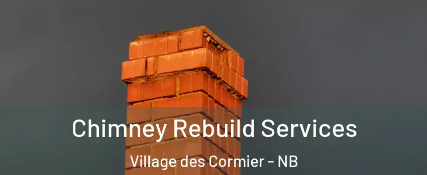  Chimney Rebuild Services Village des Cormier - NB