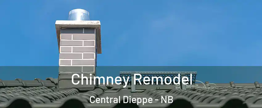 Chimney Remodel Central Dieppe - NB