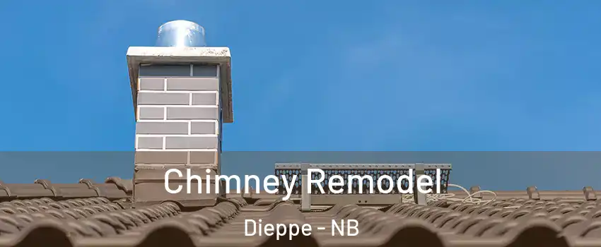  Chimney Remodel Dieppe - NB