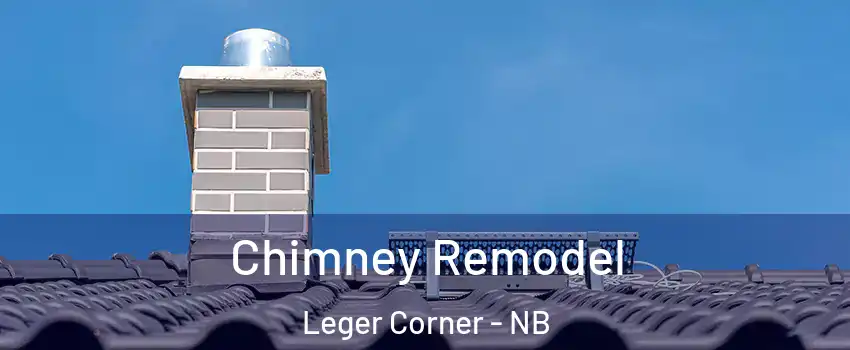  Chimney Remodel Leger Corner - NB