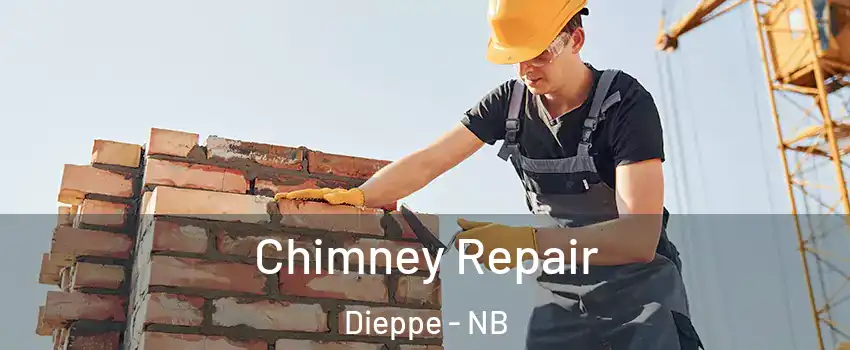  Chimney Repair Dieppe - NB
