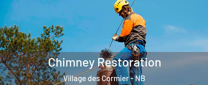  Chimney Restoration Village des Cormier - NB