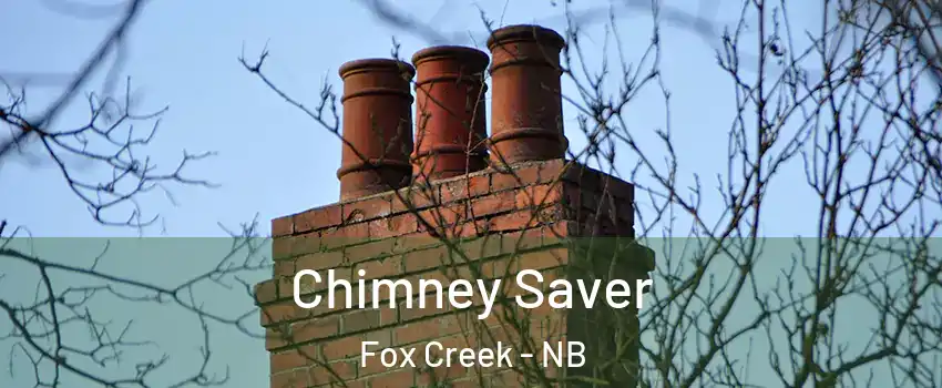  Chimney Saver Fox Creek - NB