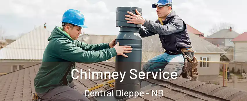  Chimney Service Central Dieppe - NB