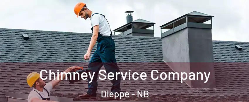  Chimney Service Company Dieppe - NB