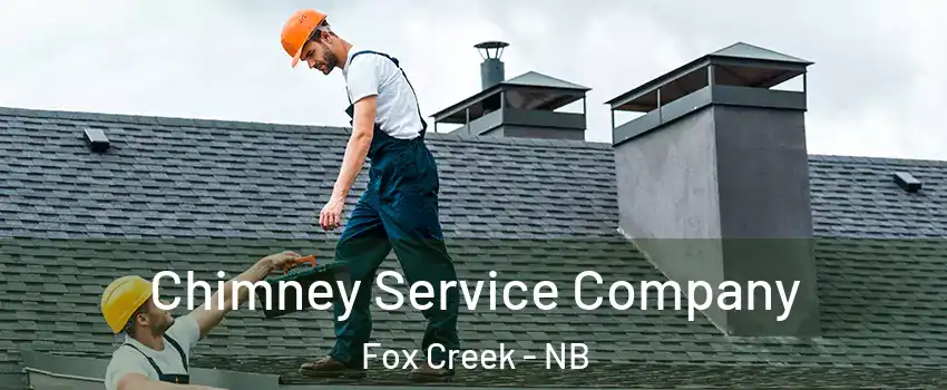  Chimney Service Company Fox Creek - NB