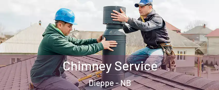 Chimney Service Dieppe - NB