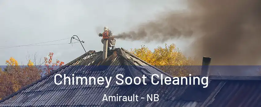  Chimney Soot Cleaning Amirault - NB