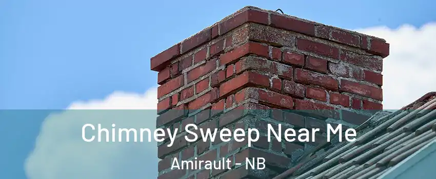  Chimney Sweep Near Me Amirault - NB