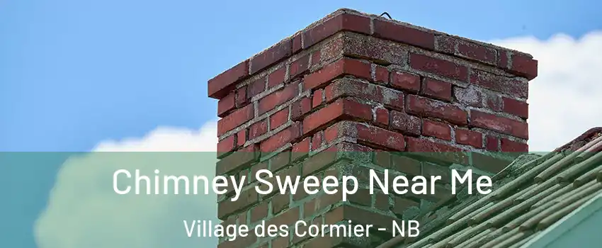  Chimney Sweep Near Me Village des Cormier - NB