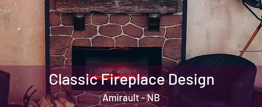  Classic Fireplace Design Amirault - NB
