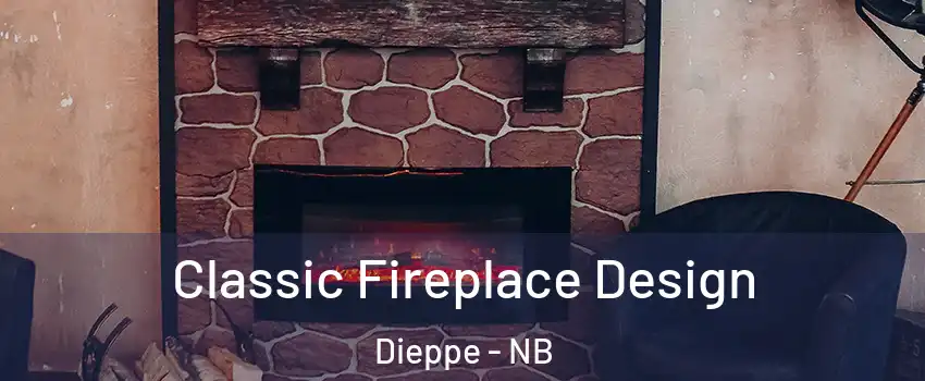  Classic Fireplace Design Dieppe - NB