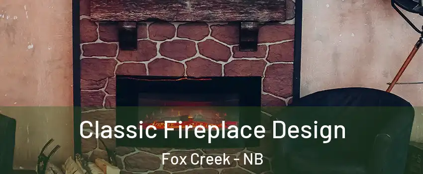  Classic Fireplace Design Fox Creek - NB