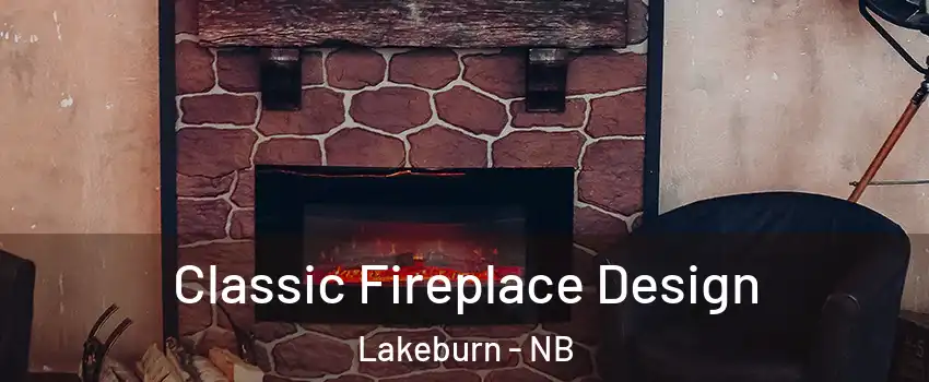 Classic Fireplace Design Lakeburn - NB