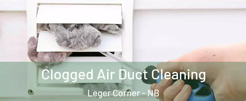  Clogged Air Duct Cleaning Leger Corner - NB