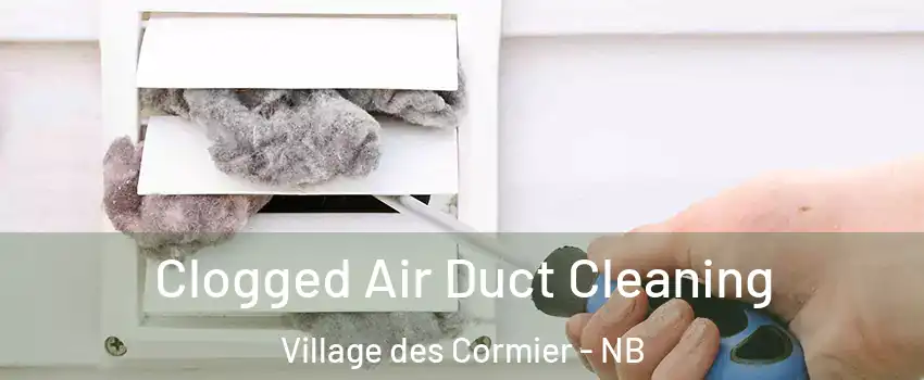  Clogged Air Duct Cleaning Village des Cormier - NB