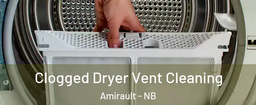  Clogged Dryer Vent Cleaning Amirault - NB