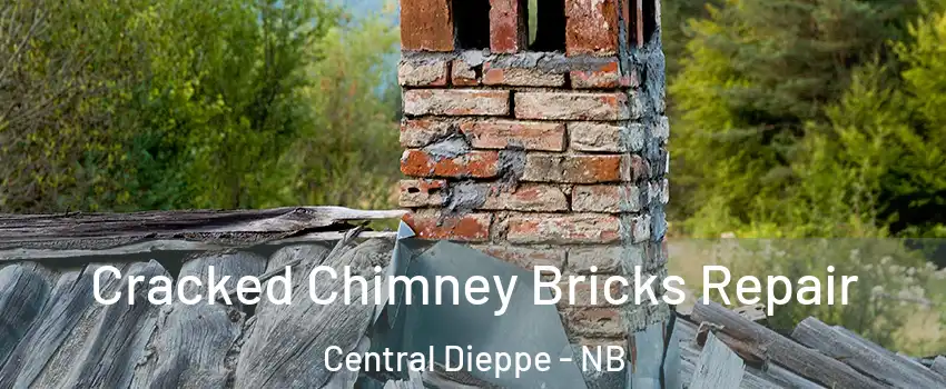  Cracked Chimney Bricks Repair Central Dieppe - NB