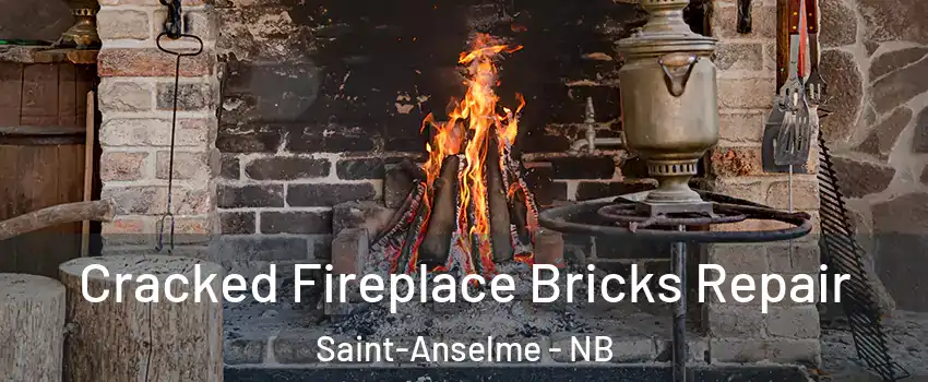  Cracked Fireplace Bricks Repair Saint-Anselme - NB
