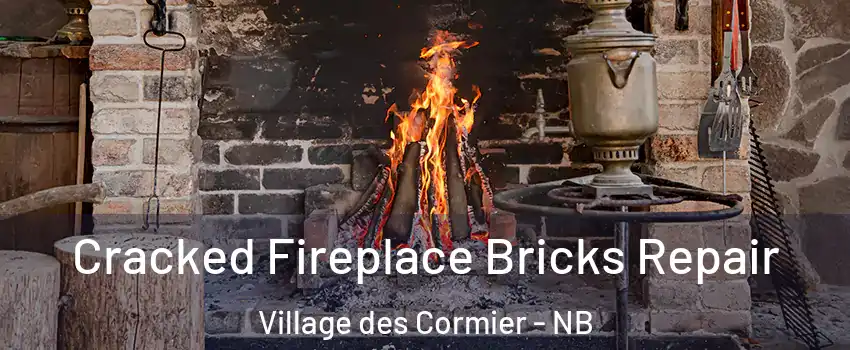  Cracked Fireplace Bricks Repair Village des Cormier - NB