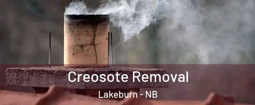  Creosote Removal Lakeburn - NB