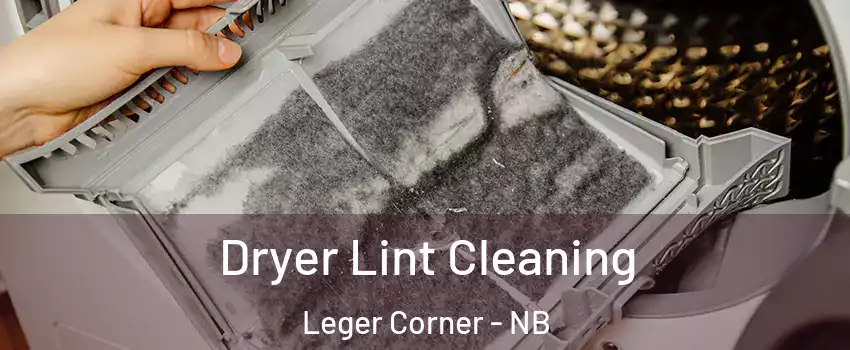  Dryer Lint Cleaning Leger Corner - NB