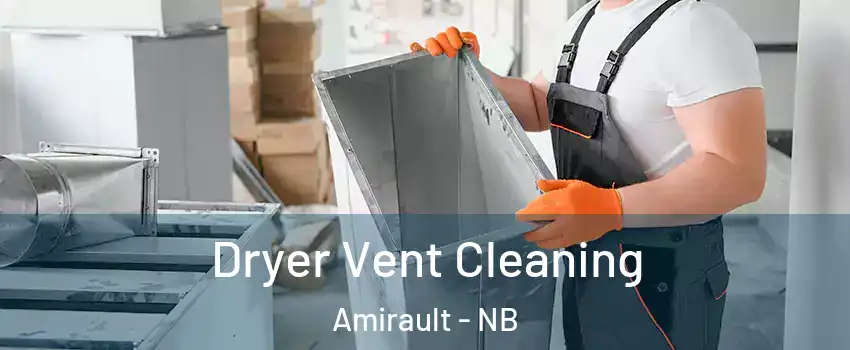  Dryer Vent Cleaning Amirault - NB