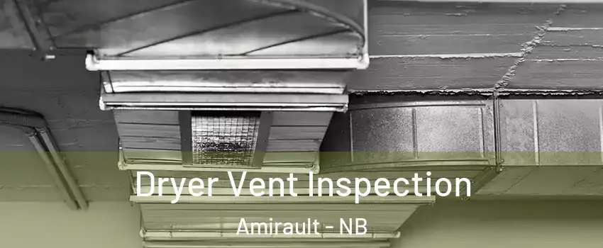  Dryer Vent Inspection Amirault - NB