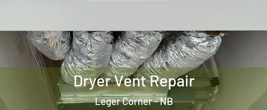  Dryer Vent Repair Leger Corner - NB
