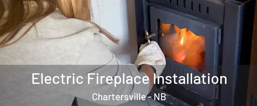  Electric Fireplace Installation Chartersville - NB