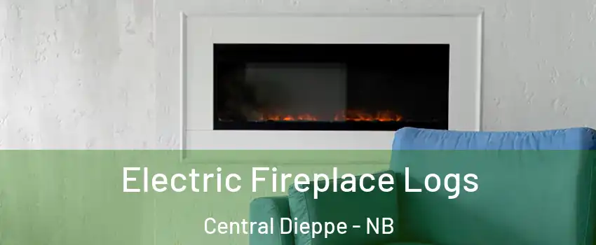  Electric Fireplace Logs Central Dieppe - NB