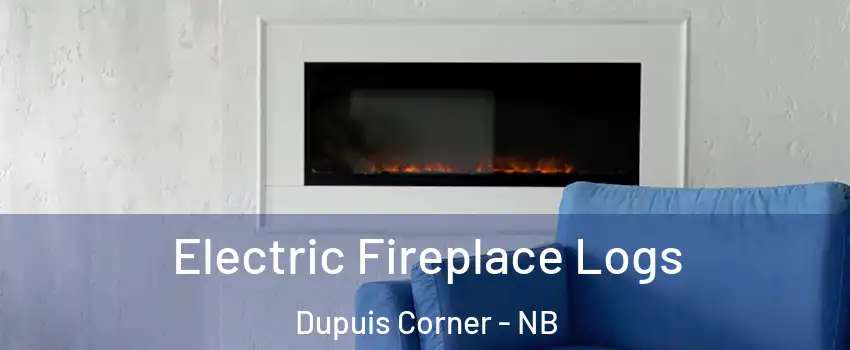  Electric Fireplace Logs Dupuis Corner - NB