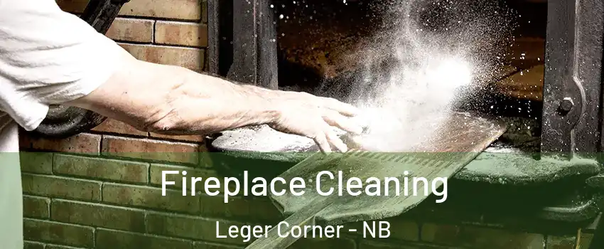  Fireplace Cleaning Leger Corner - NB