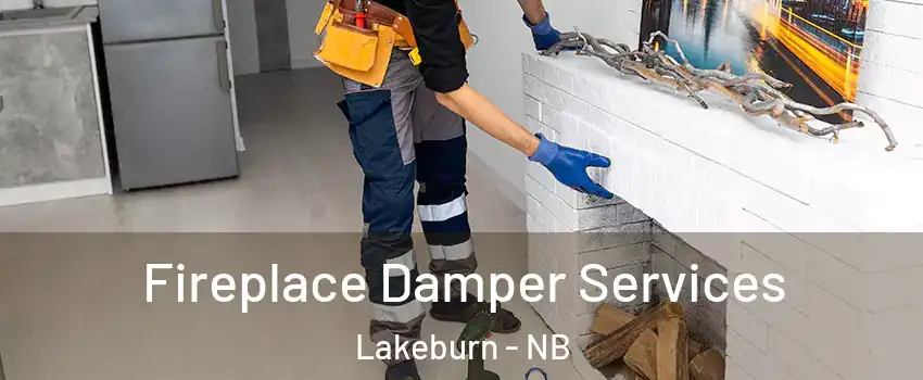 Fireplace Damper Services Lakeburn - NB